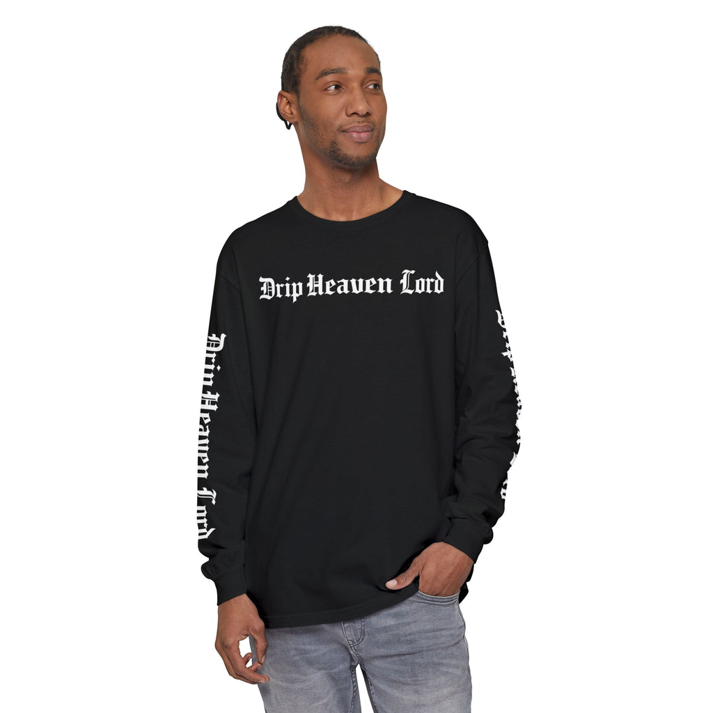 Drip Heaven Lord – Gothic Script Long Sleeve T-shirt