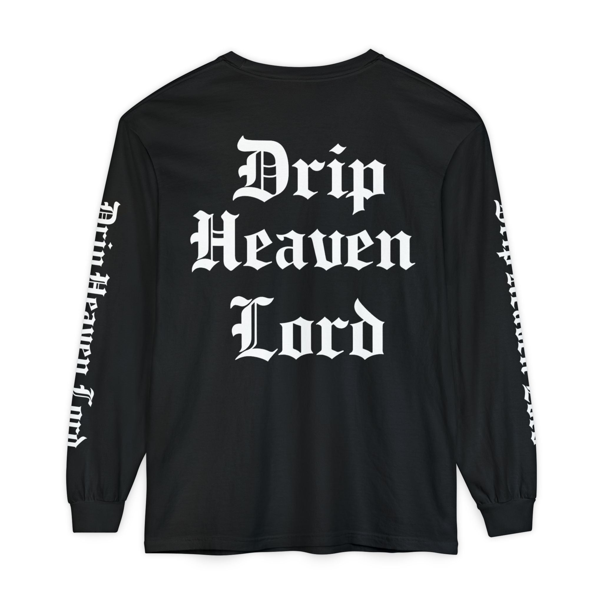 Drip Heaven Lord – Gothic Script Long Sleeve T-shirt