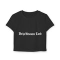 Drip Heaven Lord – Gothic Script Women’s Organic Baby Tee