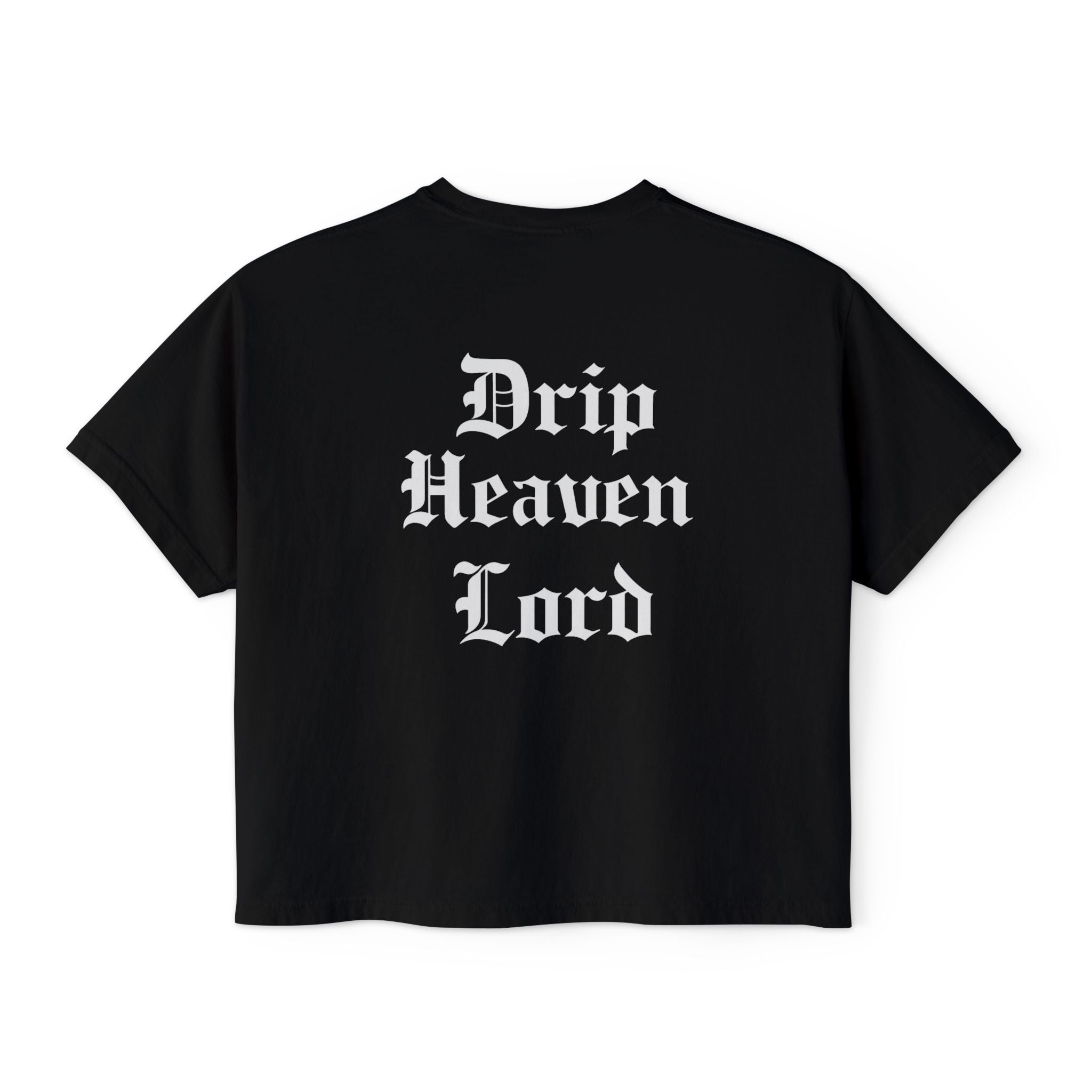 Drip Heaven Lord – Gothic Script Women’s Oversized Boxy Tee