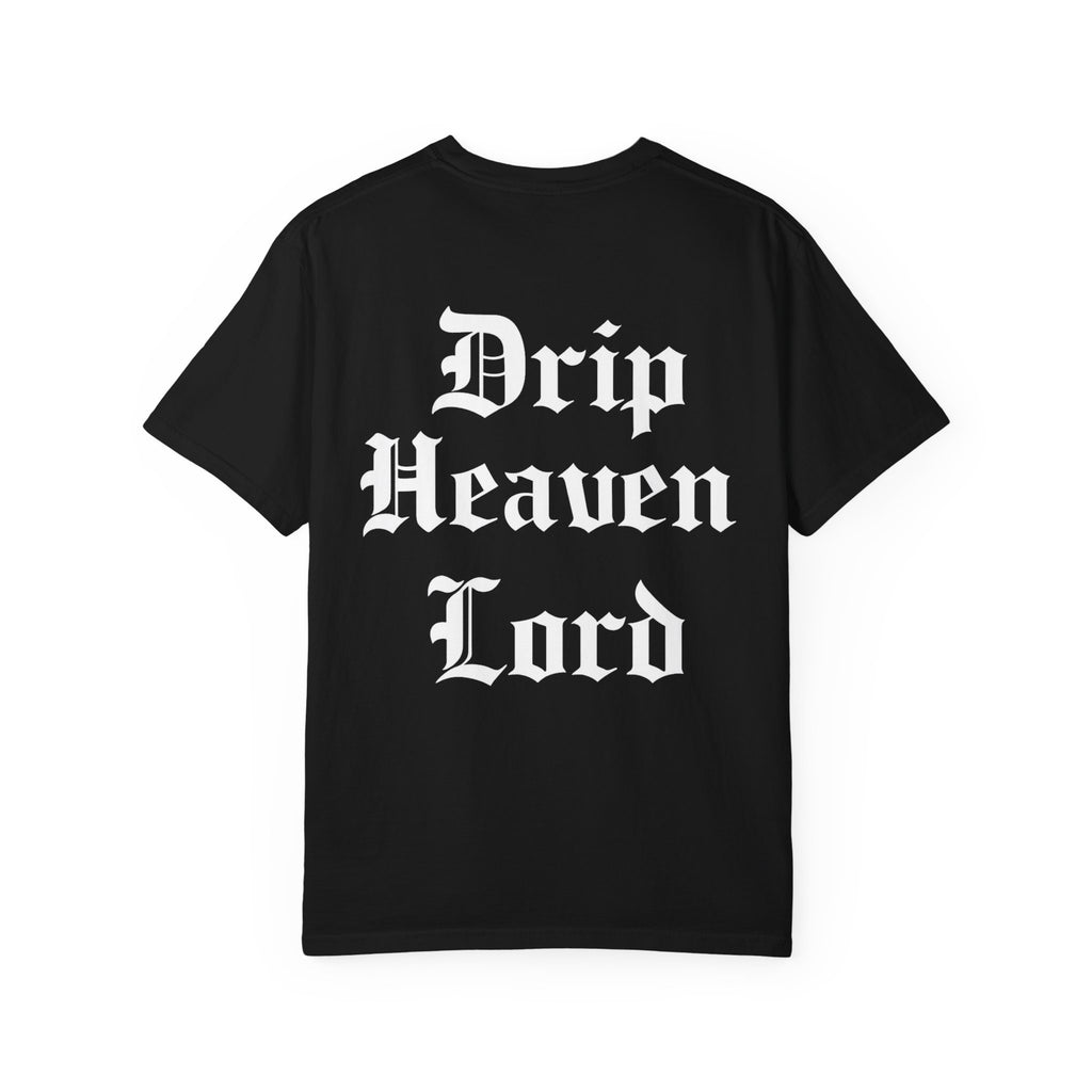 Drip Heaven Lord – Gothic Script T-shirt