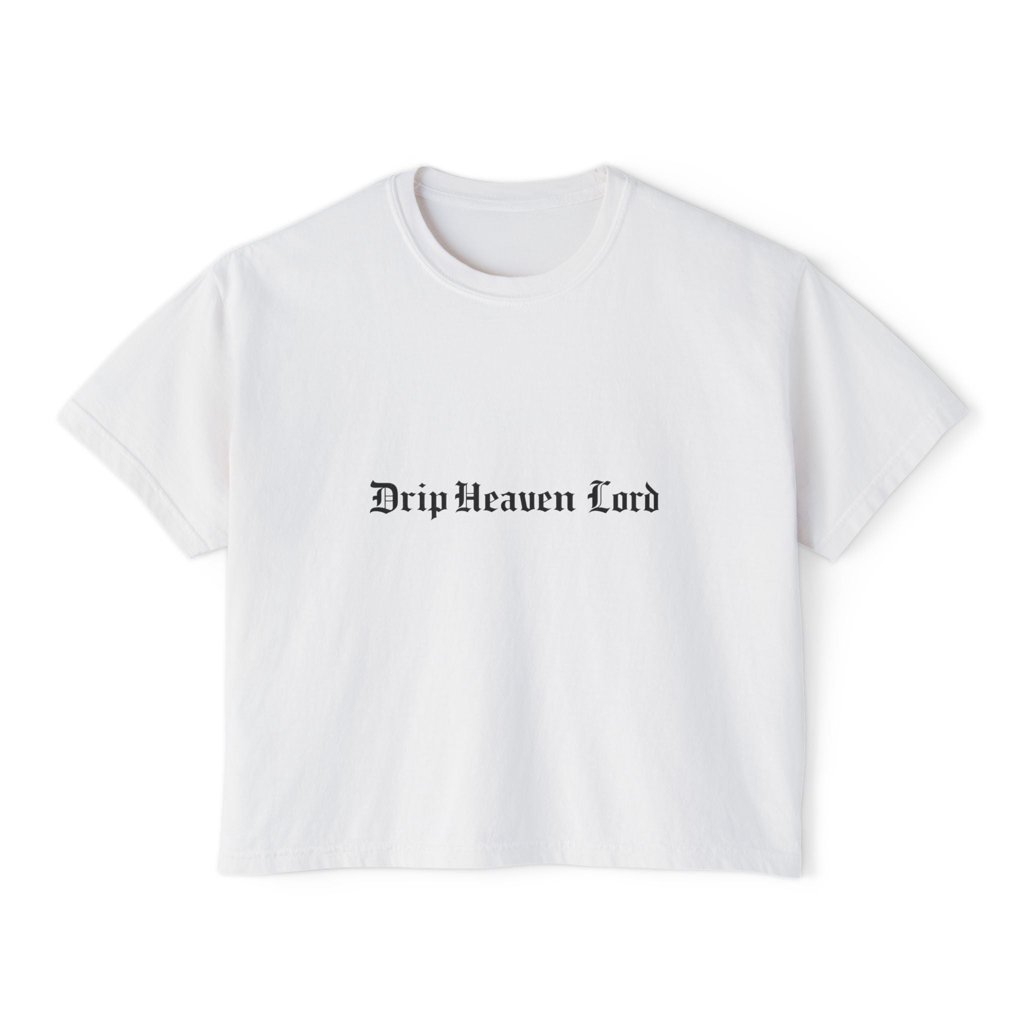Drip Heaven Lord – Gothic Script Women’s Oversized Boxy Tee