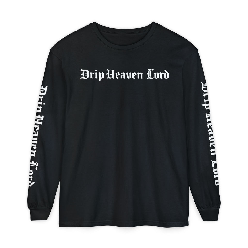 Drip Heaven Lord – Gothic Script Long Sleeve T-shirt